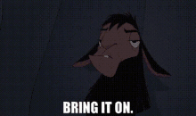 The Emperors New Groove Kuzco GIF - The Emperors New Groove Kuzco Bring It On GIFs