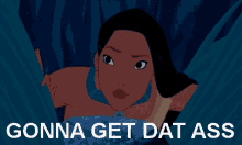 funny gonna get that sneaking pocahontas