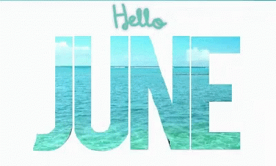 Hello June Happy June GIF - Hello June Happy June June GIFs