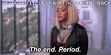 Basketball Wives The End GIF - Basketball Wives The End Period GIFs