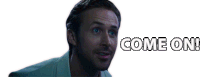 Come On Ryan Gosling Sticker - Come On Ryan Gosling Sebastian Wilder Stickers