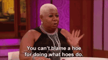 Cant Blame A Hoe Doing What Hoes Do GIF - Cant Blame A Hoe Doing What Hoes Do Luenell GIFs