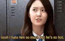 a woman in a school uniform says gosh i hate him so much but he 's so hot .