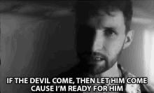 If The Devil Come Then Let Him Come GIF
