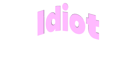 Idiot Sticker - Idiot Stickers
