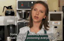 some people are okay i just feel like poisoning everybody scarlett johansson