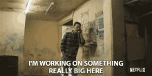 Im Working On Something Really Big Working On A Big Project GIF - Im Working On Something Really Big Working On A Big Project I Got Something Big GIFs