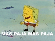a cartoon of spongebob laughing with the words mas paja mas paja above him