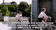 You Can Amputate Legs And Arms, But Howdo You Amputate A Wai--how Doyou Amputate A Waist?!.Gif GIF - You Can Amputate Legs And Arms But Howdo You Amputate A Wai--how Doyou Amputate A Waist?! Fav GIFs