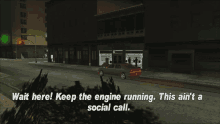 Gtagif Gta One Liners GIF - Gtagif Gta One Liners Wait Here Keep The Engine Running This Aint A Social Call GIFs