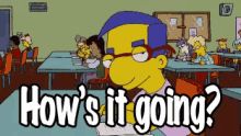 Hows It Going GIF - Hows It Going Milhouse The Simpson GIFs
