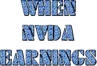 a blue sign that says when nvidia earnings on it