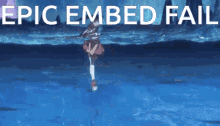 a blue background with the words epic embed fail written on it