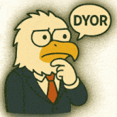 a cartoon eagle in a suit and tie with a speech bubble that says dyor