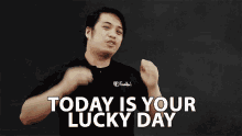 Today Is Your Lucky Day Today GIF - Today Is Your Lucky Day Today Your Lucky Day GIFs