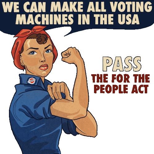 We Can Make All Voting Machines In The Usa Pass The For The People Act Sticker - We Can Make All Voting Machines In The Usa Pass The For The People Act Rosie The Riveter Stickers