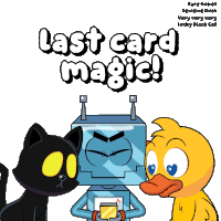 a black cat a robot and a duck are on the cover of a book titled last card magic