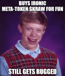 a man wearing a plaid vest is smiling with the caption buys ironic meta-token $ kraw for fun