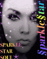 a black and white photo of a woman with the words " sparkle star soul " on the bottom