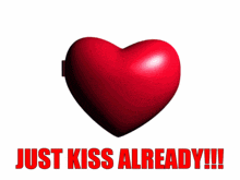 a picture of two hearts with the words just kiss already on it