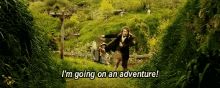 Thehobbit Im Going On An Adventure GIF