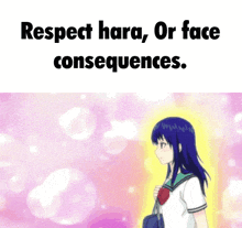 a picture of a girl with a quote that says respect hara or face consequences