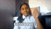 a girl says bye see u at 10:55 with her hand