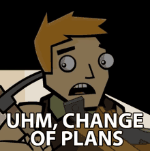 Umm Change Of Plans Changes GIF - Umm Change Of Plans Changes Change Plan GIFs