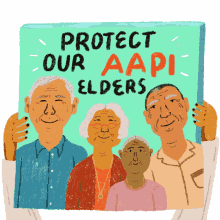 protect our aapi elders elders grandma grandpa anti racist