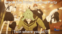 a group of anime characters are dancing with the caption " we at the friday femboy party "