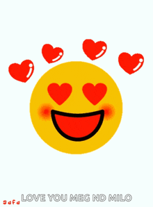a yellow smiley face with red hearts around it and the words love you meg nd milo