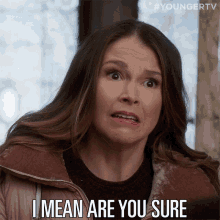 I Mean Are You Sure Do You Mean It GIF - I Mean Are You Sure Do You Mean It Sutton Foster GIFs