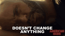 Doesnt Change Anything Ricky Whittle GIF - Doesnt Change Anything Ricky Whittle Shadow Moon GIFs