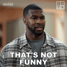 That'S Not Funny Tony King GIF - That'S Not Funny Tony King Sistas GIFs