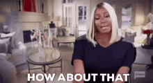 Nene Leakes How About That GIF - Nene Leakes How About That Rhoa GIFs