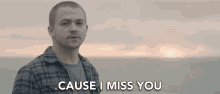 Cause I Miss You I Need You GIF - Cause I Miss You I Need You Imy GIFs