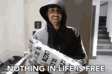 Nothing In Life Is Free We Pay For Everything GIF