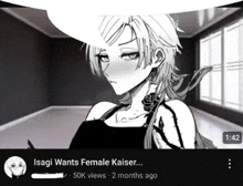 a black and white drawing of a woman with the caption isagi wants female kaiser