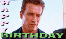 a picture of arnold schwarzenegger with the words happy birthday on the bottom