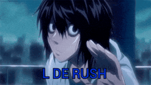 a close up of a person with the words " l de rush " on it