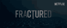 Fractured Trailer GIF - Fractured Trailer Title Sequence GIFs