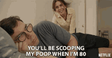 Youll Be Scooping My Poop When Im Eighty Mom Love GIF - Youll Be Scooping My Poop When Im Eighty Mom Love Giving Back GIFs