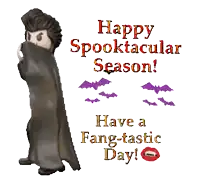 a picture of a vampire with the words happy spooktacular season have a fang-tastic day