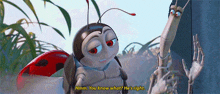 A Bugs Life Francis GIF - A Bugs Life Francis Hmm You Know What Hes Right GIFs