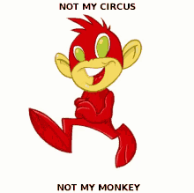 Not My Circus Not My Monkey GIF