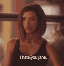 I Hate You Jane Jane GIF - I Hate You Jane I Hate You Jane GIFs