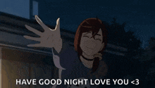 a cartoon girl is waving her hand at the camera and saying `` have good night love you < 3 '' .