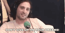 Dont Give Up On Your Dreams You Can Do It GIF - Dont Give Up On Your Dreams Dont Give Up You Can Do It GIFs
