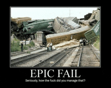 a picture of a train wreck with epic fail written on it