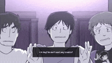 a cartoon of a man saying " h-hey ! we don 't want any trouble ! "